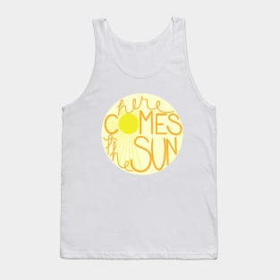 Here Comes the Sun Tank Top